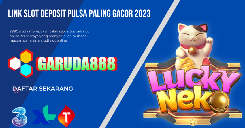 Link Slot Deposit Pulsa Paling Gacor 2023