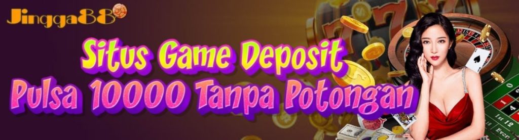 Situs Game Deposit Pulsa