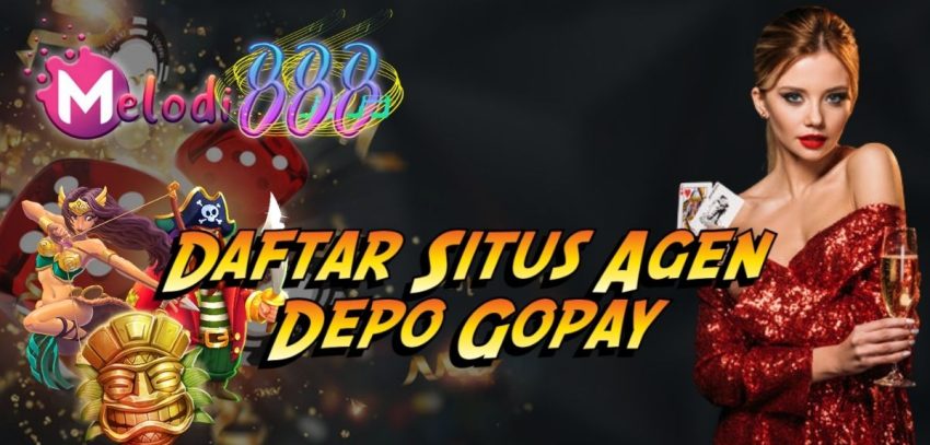Daftar Situs Agen Depo Gopay