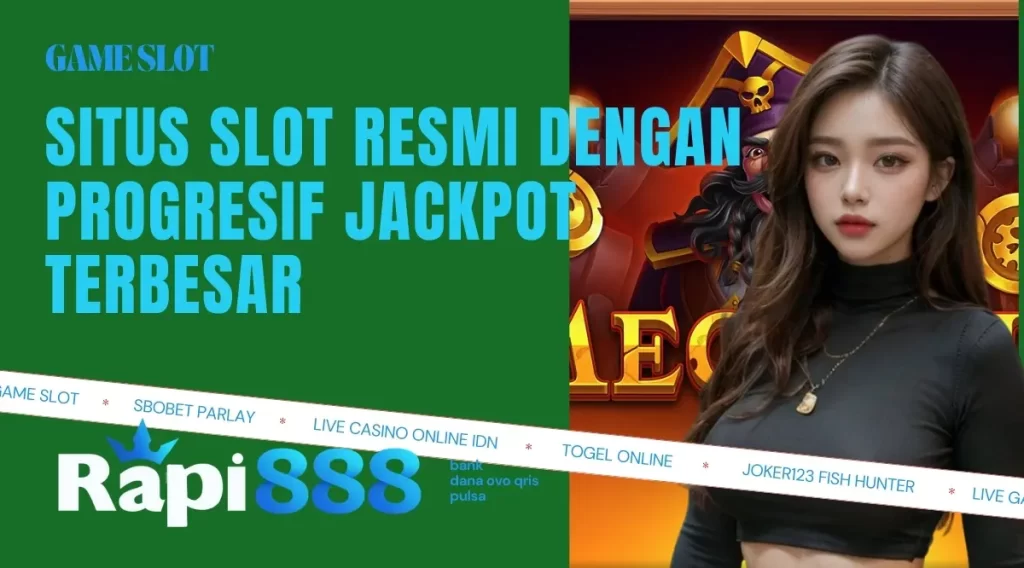 Situs Slot Resmi Dengan Jackpot Terbesar