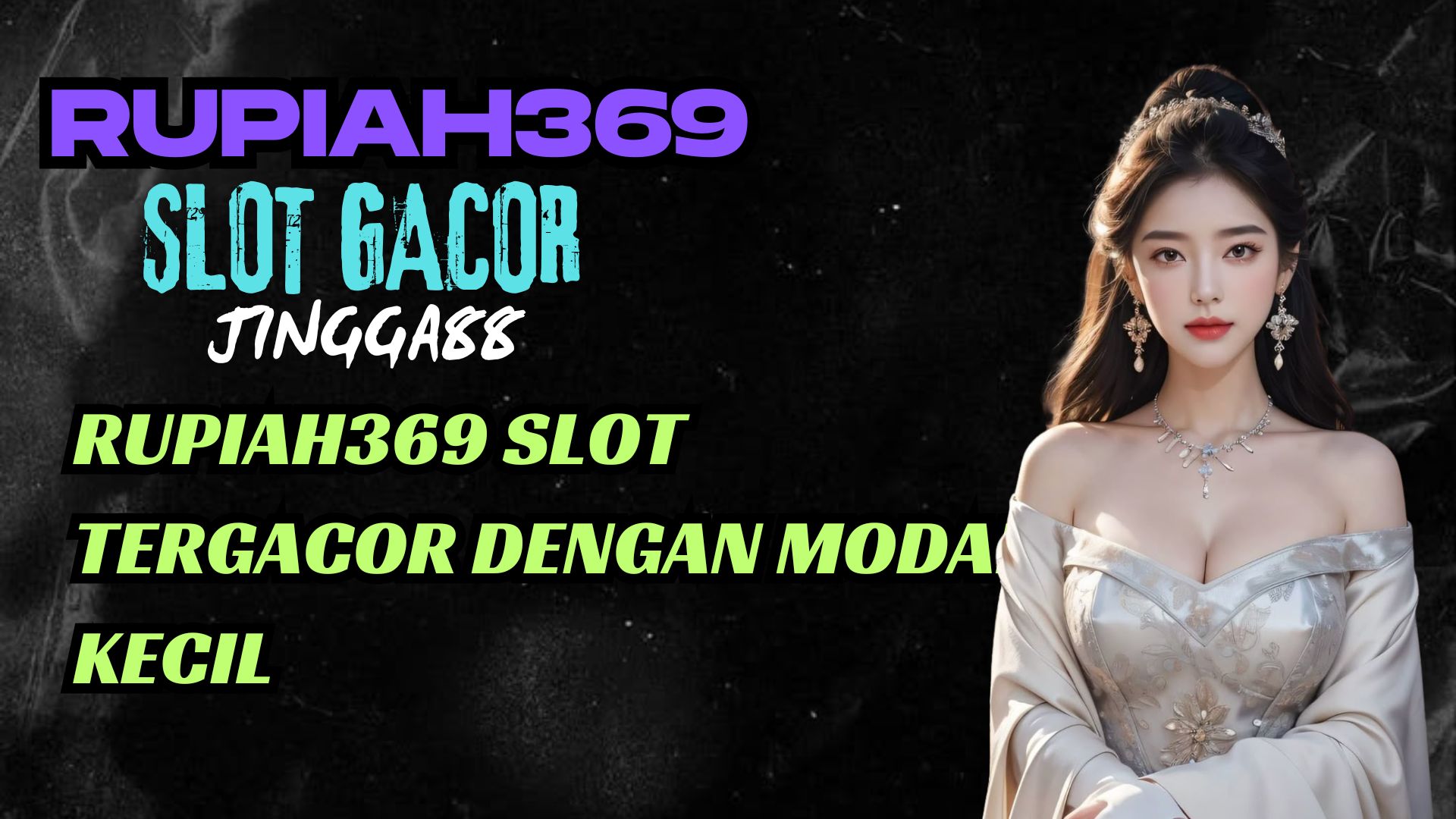 RUPIAH369 SLOT TERGACOR DENGAN MODAL KECIL