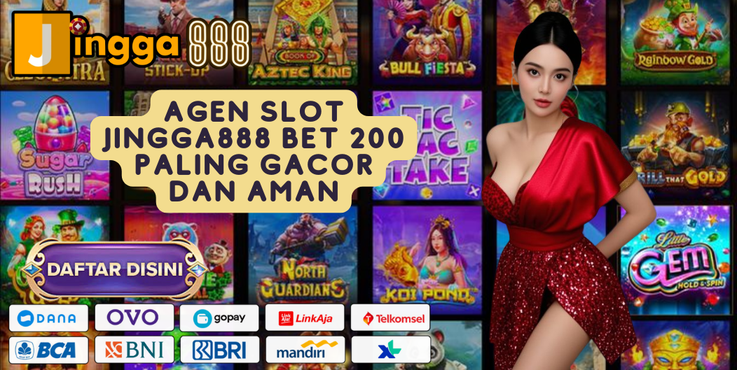 AGEN SLOT JINGGA888 BET 200 PALING GACOR DAN AMAN
